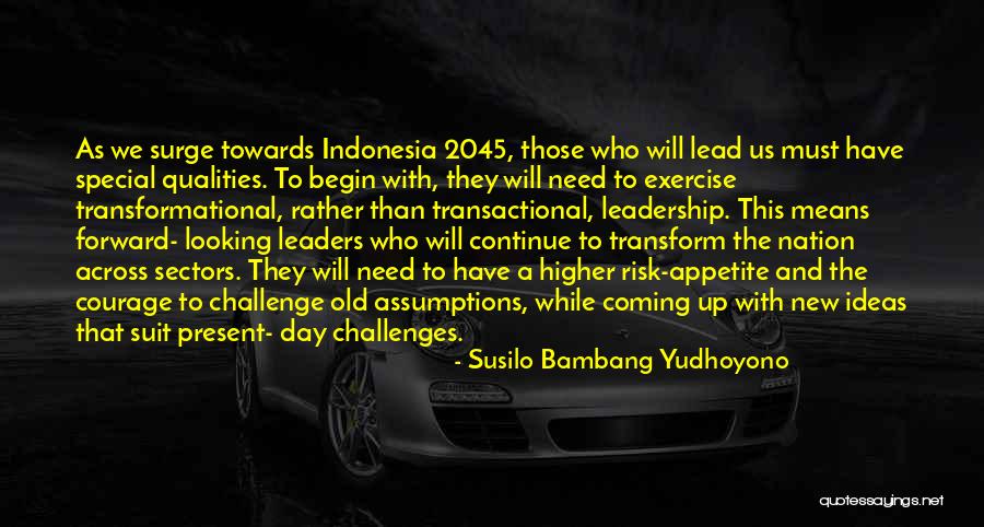 Challenges And Leadership Quotes By Susilo Bambang Yudhoyono