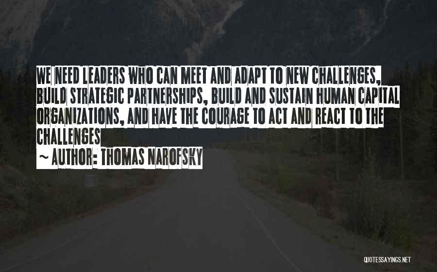 Challenges And Leadership Quotes By Thomas Narofsky