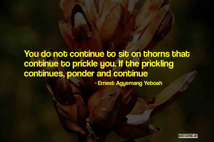 Challenges And Overcoming Quotes By Ernest Agyemang Yeboah Challenges And Overcoming Quotes By Ernest Agyemang Yeboah
