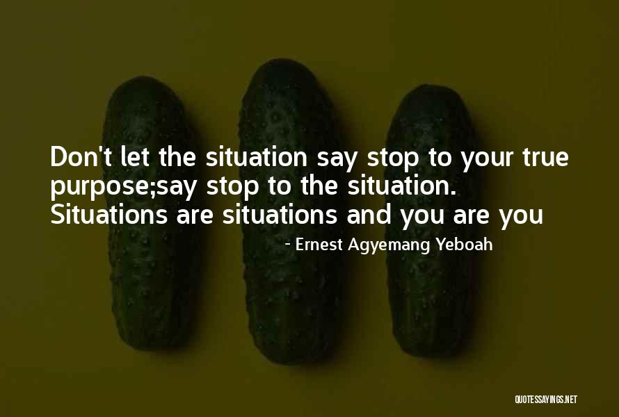 Challenges And Overcoming Quotes By Ernest Agyemang Yeboah