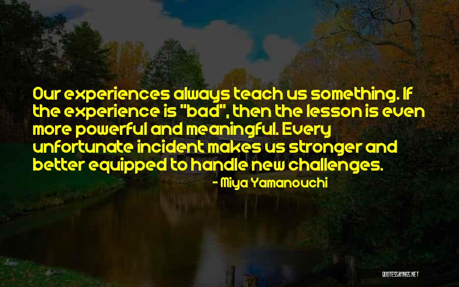 Challenges And Overcoming Quotes By Miya Yamanouchi