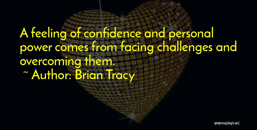 Challenges And Overcoming Them Quotes By Brian Tracy