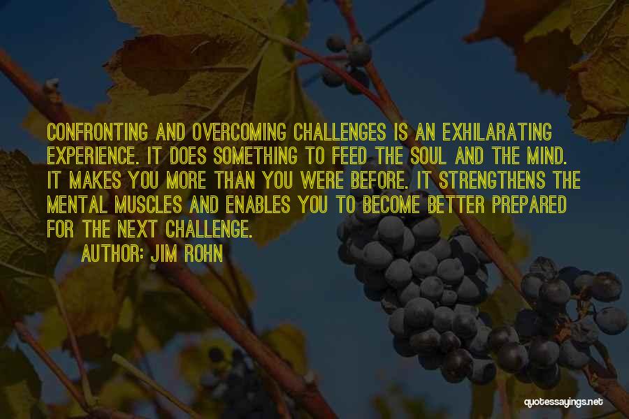 Challenges And Overcoming Them Quotes By Jim Rohn