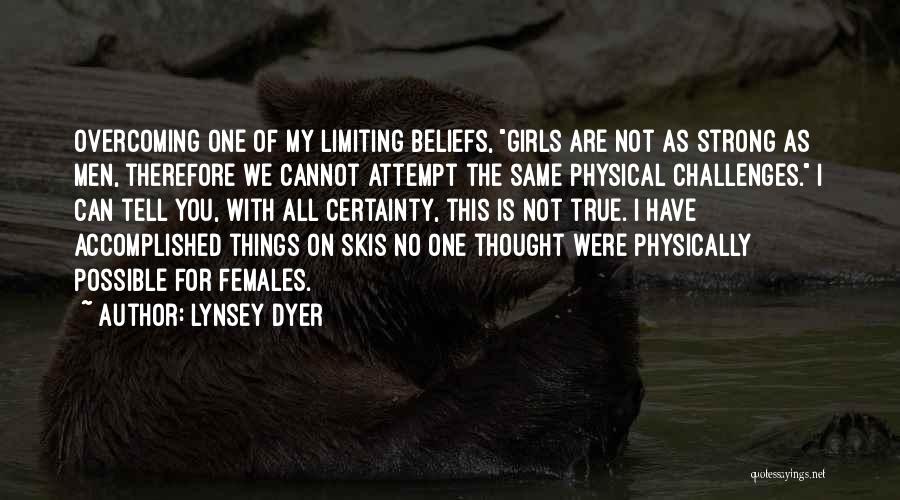 Challenges And Overcoming Them Quotes By Lynsey Dyer