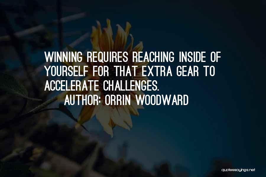 Challenges And Overcoming Them Quotes By Orrin Woodward