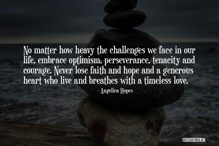 Challenges And Perseverance Quotes By Angelica Hopes