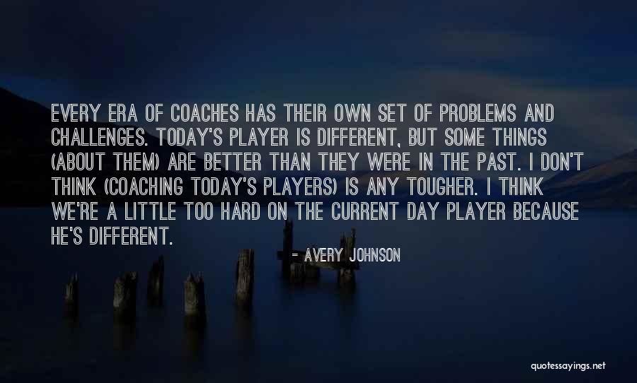 Challenges And Problems Quotes By Avery Johnson