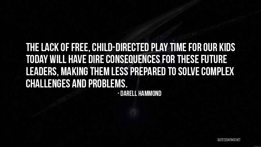 Challenges And Problems Quotes By Darell Hammond