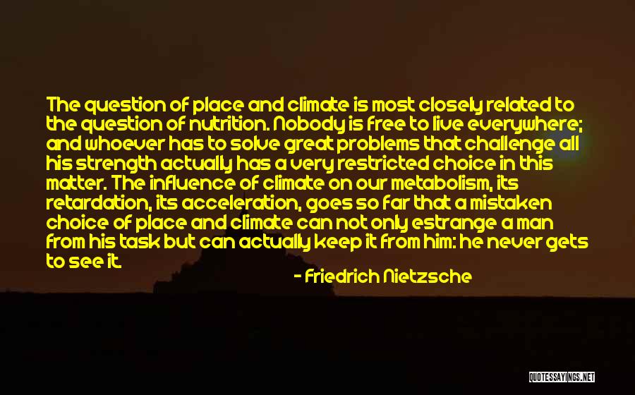 Challenges And Problems Quotes By Friedrich Nietzsche