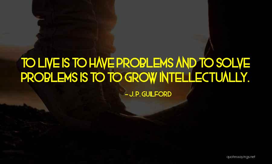 Challenges And Problems Quotes By J. P. Guilford