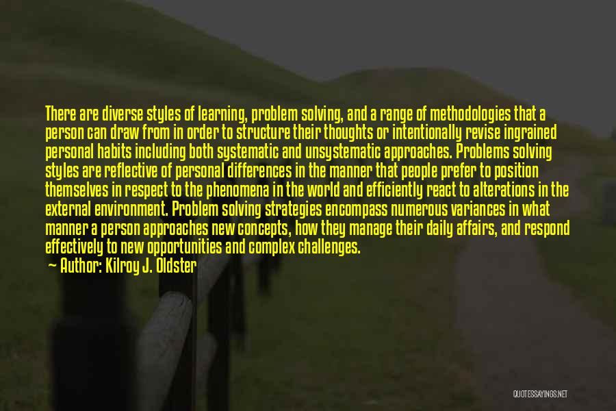Challenges And Problems Quotes By Kilroy J. Oldster