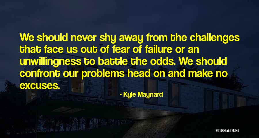 Challenges And Problems Quotes By Kyle Maynard