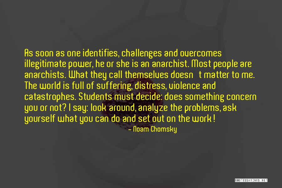 Challenges And Problems Quotes By Noam Chomsky