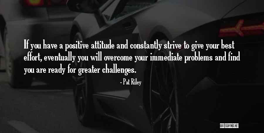 Challenges And Problems Quotes By Pat Riley