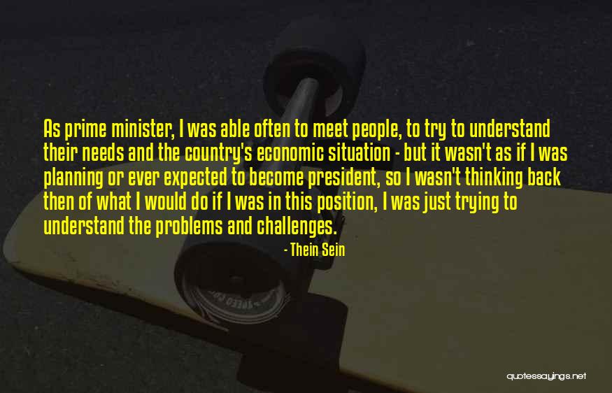 Challenges And Problems Quotes By Thein Sein