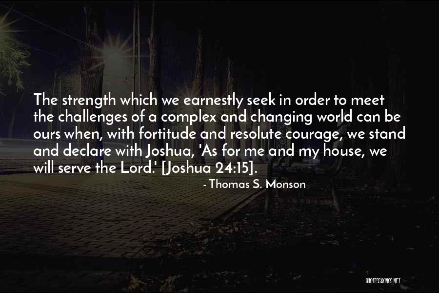 Challenges And Strength Quotes By Thomas S. Monson