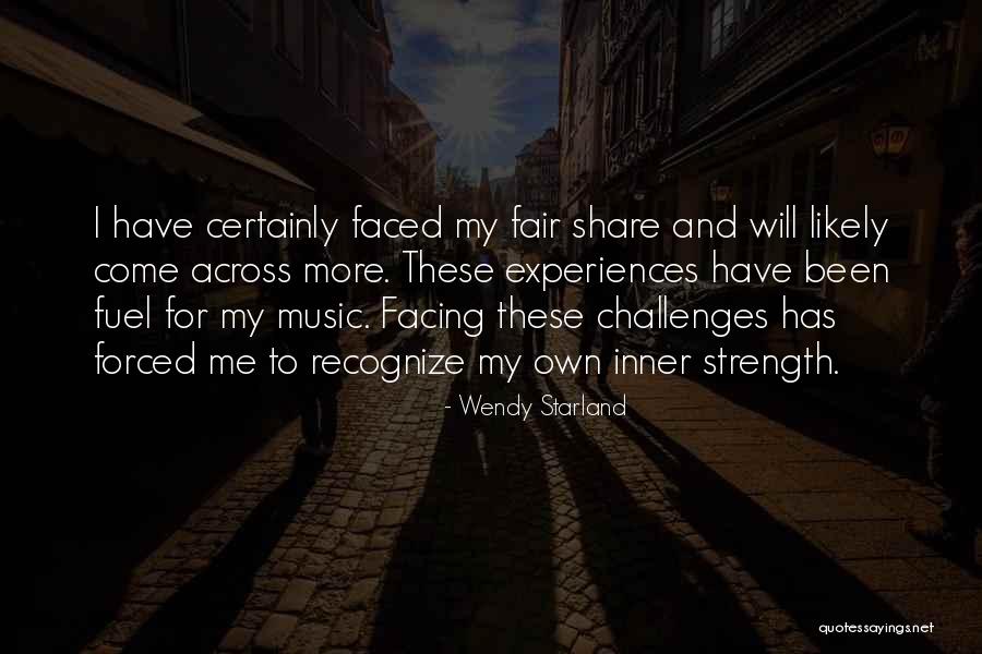 Challenges And Strength Quotes By Wendy Starland