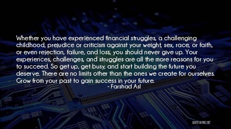 Challenges And Struggles Quotes By Farshad Asl Challenges And Struggles Quotes By Farshad Asl
