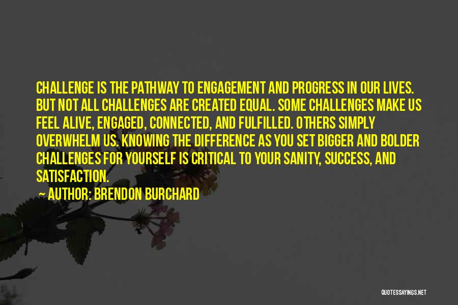 Challenges And Success Quotes By Brendon Burchard