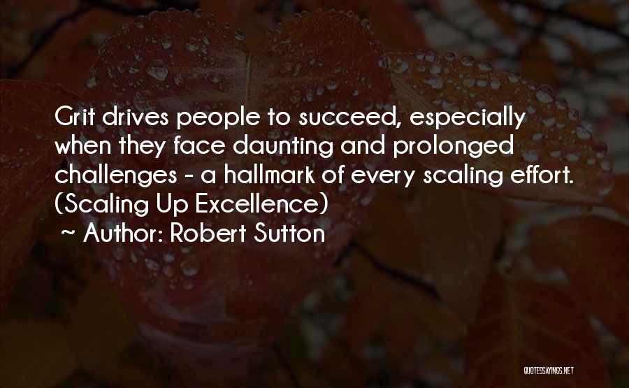 Challenges And Success Quotes By Robert Sutton