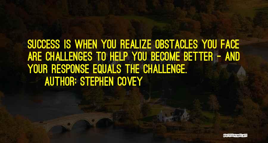 Challenges And Success Quotes By Stephen Covey