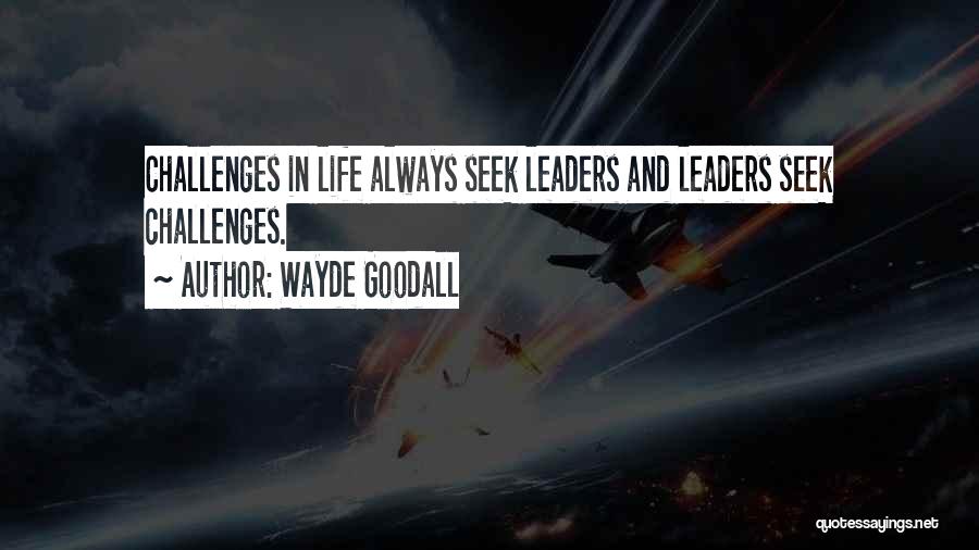 Challenges And Success Quotes By Wayde Goodall