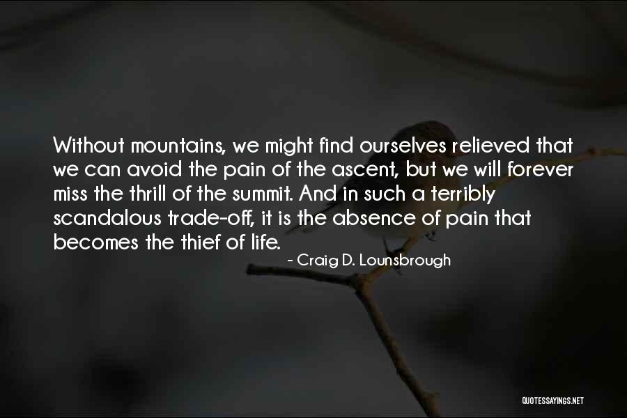 Challenges In A Journey Quotes By Craig D. Lounsbrough Challenges In A Journey Quotes By Craig D. Lounsbrough