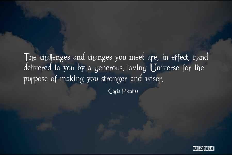 Challenges In Life And Love Quotes By Chris Prentiss Challenges In Life And Love Quotes By Chris Prentiss