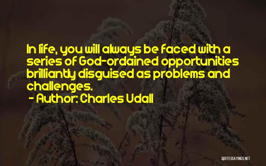 Challenges In Life Quotes By Charles Udall