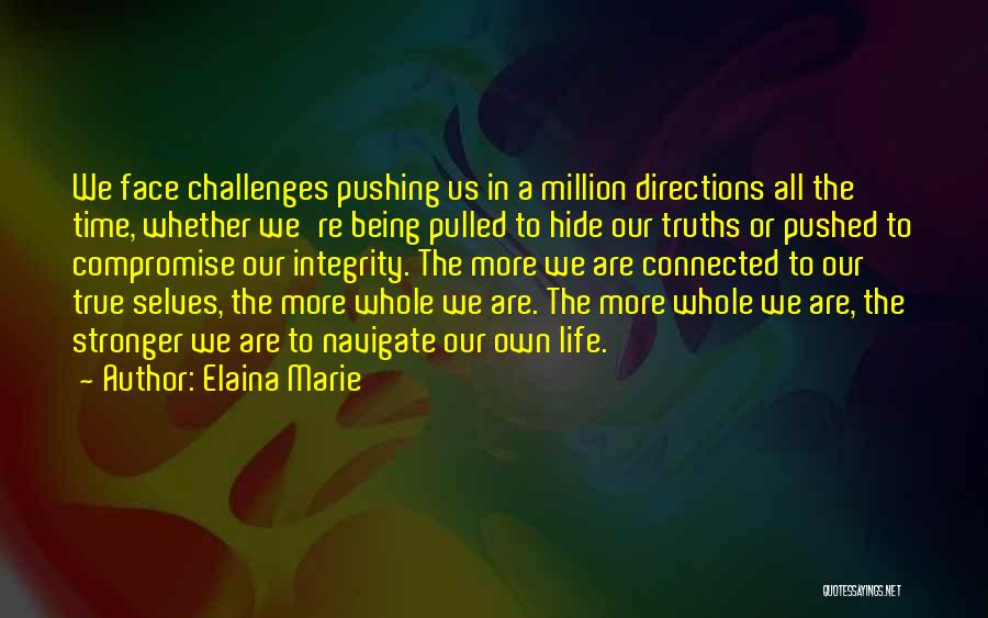 Challenges In Life Quotes By Elaina Marie
