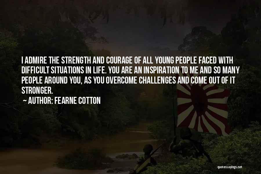 Challenges In Life Quotes By Fearne Cotton