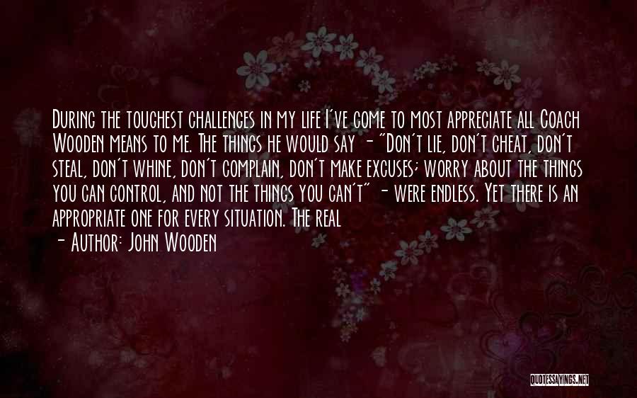Challenges In Life Quotes By John Wooden