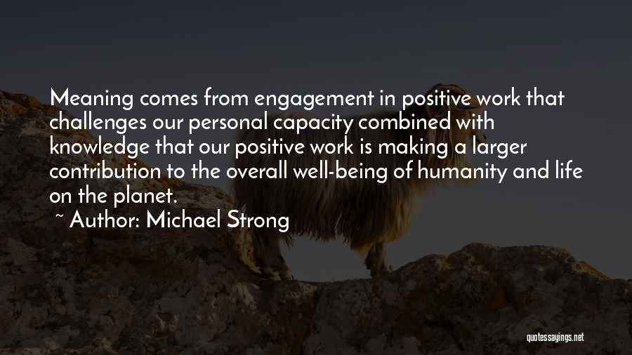 Challenges In Life Quotes By Michael Strong