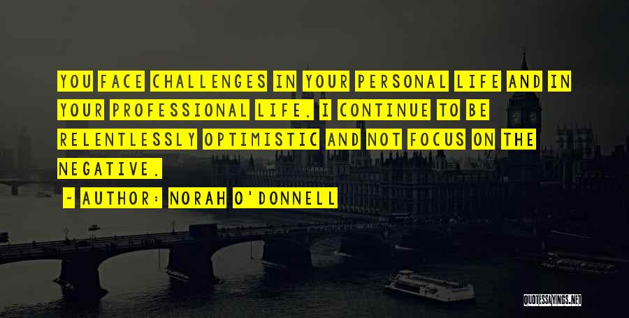 Challenges In Life Quotes By Norah O'Donnell
