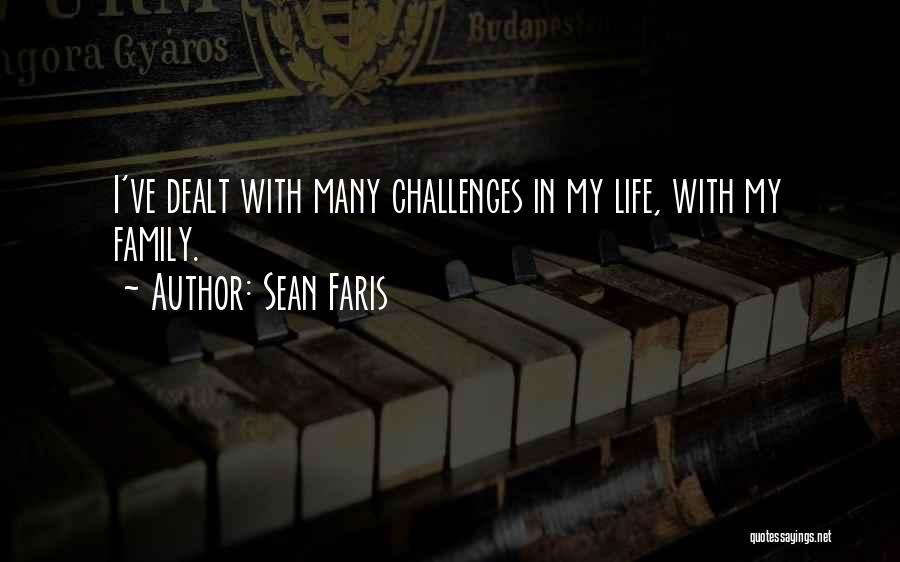 Challenges In Life Quotes By Sean Faris