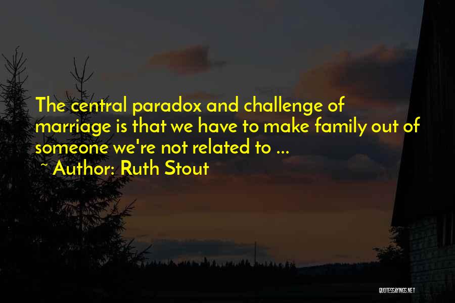 Challenges In Marriage Quotes By Ruth Stout