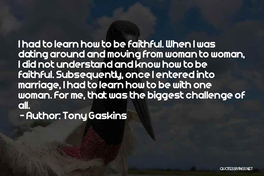 Challenges In Marriage Quotes By Tony Gaskins