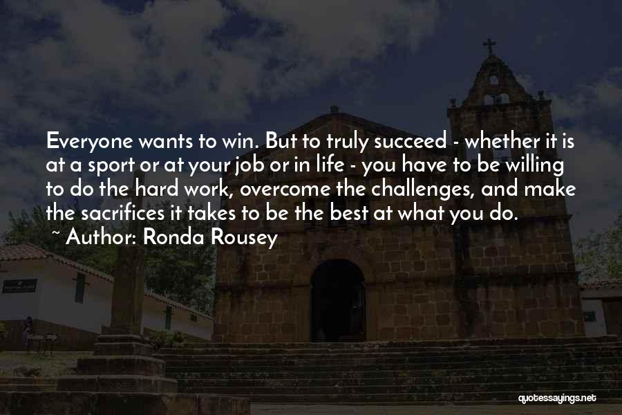 Challenges In Sports Quotes By Ronda Rousey