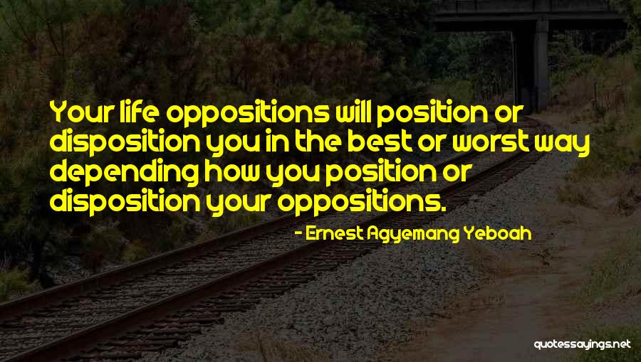 Challenges In Your Life Quotes By Ernest Agyemang Yeboah Challenges In Your Life Quotes By Ernest Agyemang Yeboah