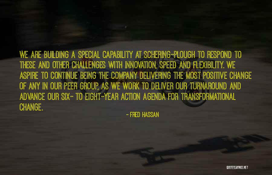 Challenges Of Change Quotes By Fred Hassan Challenges Of Change Quotes By Fred Hassan