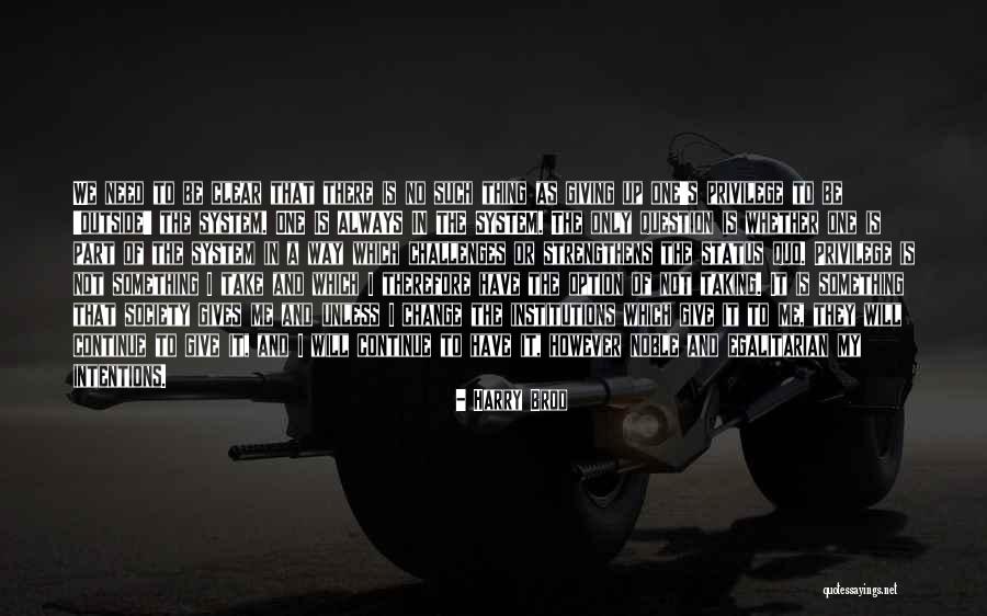 Challenges Of Change Quotes By Harry Brod Challenges Of Change Quotes By Harry Brod