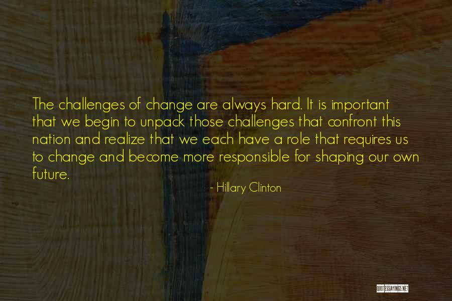 Challenges Of Change Quotes By Hillary Clinton Challenges Of Change Quotes By Hillary Clinton