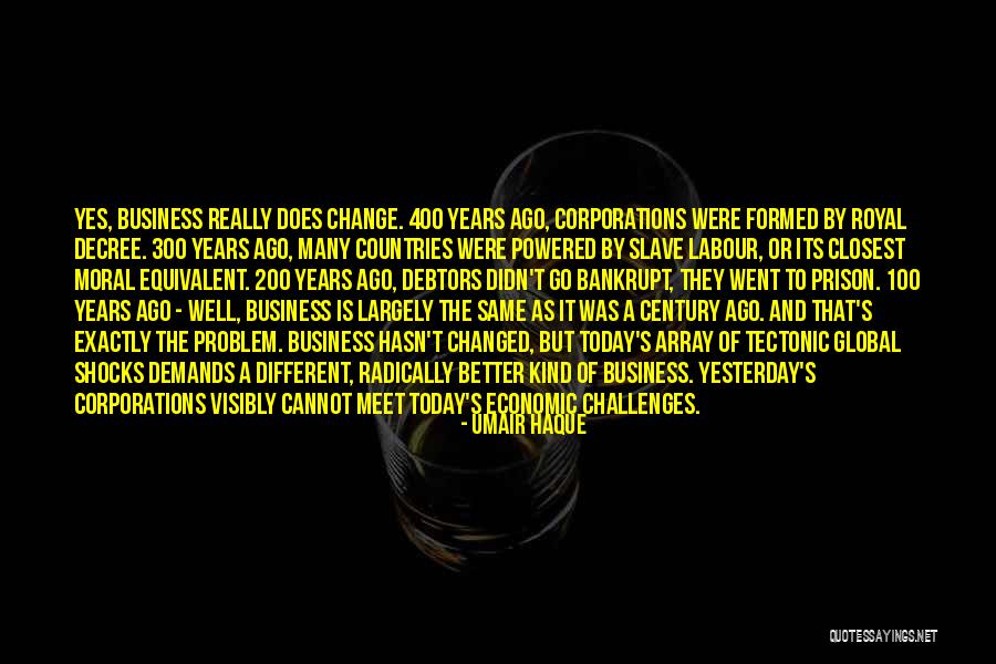 Challenges Of Change Quotes By Umair Haque Challenges Of Change Quotes By Umair Haque