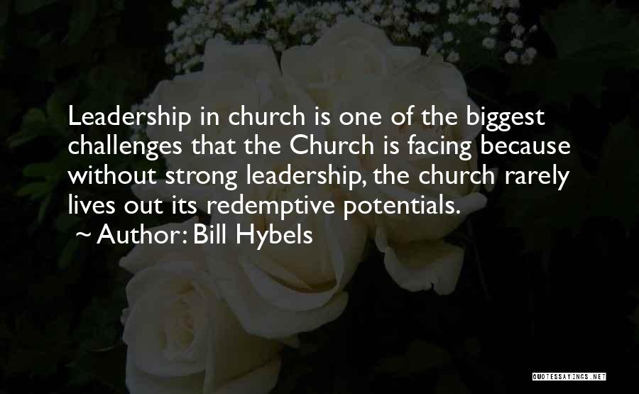 Challenges Of Leadership Quotes By Bill Hybels