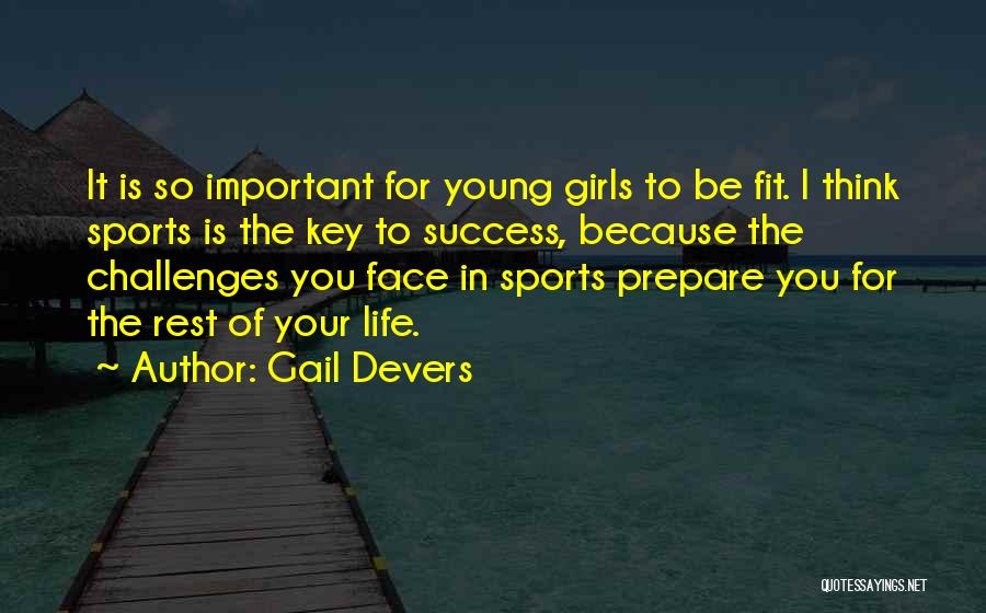 Challenges Of Leadership Quotes By Gail Devers