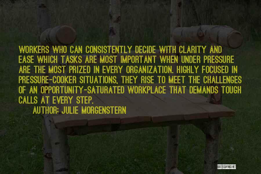 Challenges Of Leadership Quotes By Julie Morgenstern