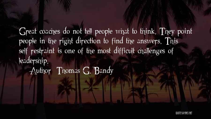 Challenges Of Leadership Quotes By Thomas G. Bandy