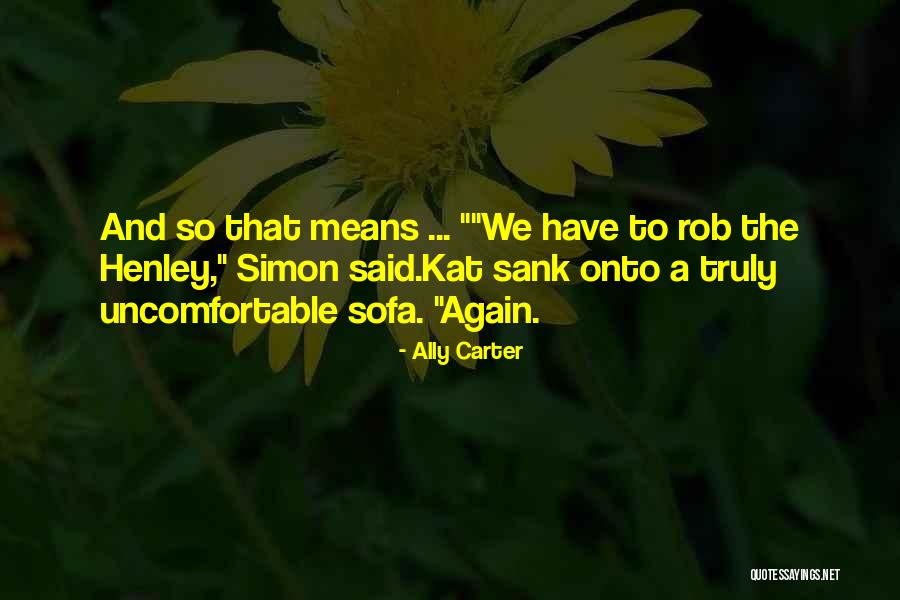 Challenges Of Lifeof Life Quotes By Ally Carter Challenges Of Lifeof Life Quotes By Ally Carter