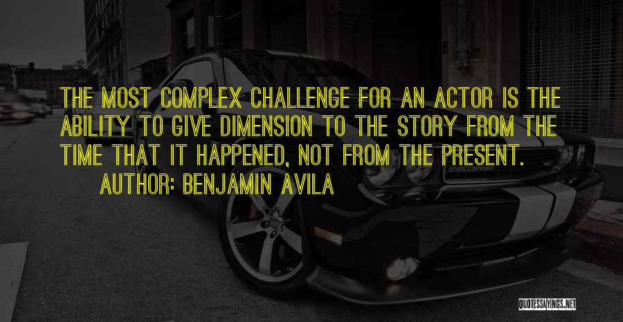 Challenges Quotes By Benjamin Avila
