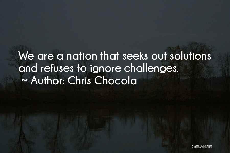 Challenges Quotes By Chris Chocola